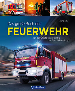 Fester Einband Das große Buch der Feuerwehr von Jörg Hajt