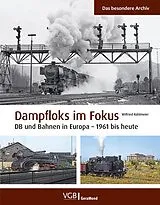 E-Book (epub) Dampfloks im Fokus von Wilfried Kohlmeier