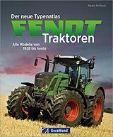 E-Book (epub) Der neue Typenatlas Fendt Traktoren von Albert Mößmer