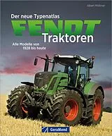 E-Book (epub) Der neue Typenatlas Fendt Traktoren von Albert Mößmer