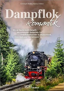 E-Book (epub) Dampflok-Romantik von Christoph Riedel, Markus Inderst