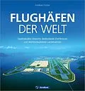 E-Book (epub) Flughäfen der Welt von Andreas Fecker