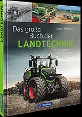 Kartonierter Einband Das große Buch der Landtechnik von Albert Mößmer
