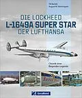 E-Book (epub) Die Lockheed L-1649A Super Star der Lufthansa von Till Bartels, August W. Henningsen