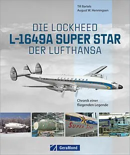 E-Book (epub) Die Lockheed L-1649A Super Star der Lufthansa von Till Bartels, August W. Henningsen