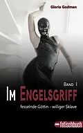 E-Book (epub) Im Engelsgriff 1 von Gloria Godman