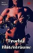 E-Book (epub) Feuchte Blütenträume von Tia S. Voegler