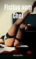 E-Book (epub) Fisting vom Chef von Mandy Öse
