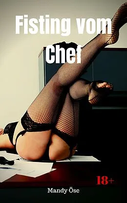E-Book (epub) Fisting vom Chef von Mandy Öse