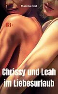 E-Book (epub) Chrissy und Leah im Liebesurlaub von Marena Slut