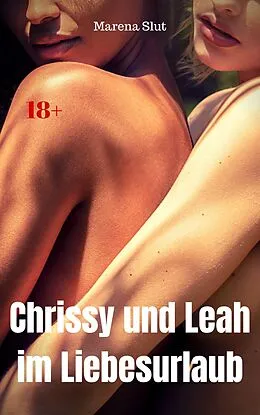 E-Book (epub) Chrissy und Leah im Liebesurlaub von Marena Slut