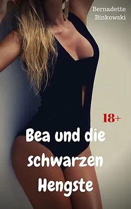 E-Book (epub) Bea und die schwarzen Hengste von Bernadette Binkowski