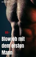 E-Book (epub) Blowjob mit dem ersten Mann von Ariane Baise