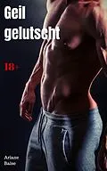 E-Book (epub) Geil gelutscht von Ariane Baise