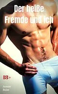 E-Book (epub) Der heiße Fremde und ich von Ariane Baise
