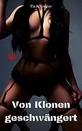 E-Book (epub) Von Klonen geschwängert von Tia S. Voegler