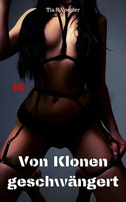 E-Book (epub) Von Klonen geschwängert von Tia S. Voegler
