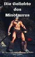 E-Book (epub) Die Geliebte des Minotaurus von Tia S. Voegler