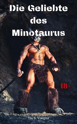E-Book (epub) Die Geliebte des Minotaurus von Tia S. Voegler