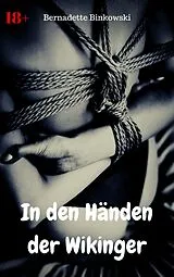 E-Book (epub) In den Händen der Wikinger von Bernadette Binkowski