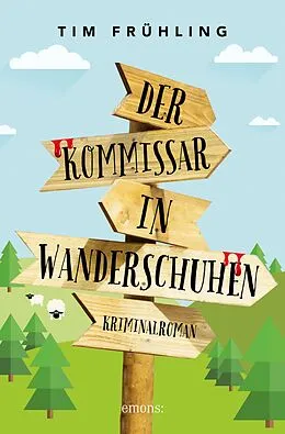 E-Book (epub) Der Kommissar in Wanderschuhen von Tim Frühling
