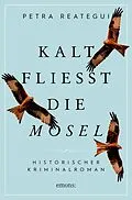 E-Book (epub) Kalt fließt die Mosel von Petra Reategui