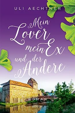 E-Book (epub) Mein Lover, mein Ex und der Andere von Uli Aechtner
