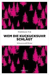 E-Book (epub) Wem die Kuckucksuhr schlägt von Markus Fix