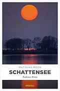 E-Book (epub) Schattensee von Matthias Moor