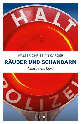 E-Book (epub) Räuber und Schandarm von Walter Christian Kärger