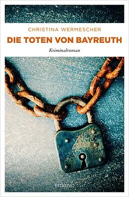 E-Book (epub) Die Toten von Bayreuth von Christina Wermescher