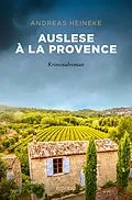 E-Book (epub) Auslese à la Provence von Andreas Heineke