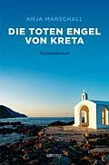 E-Book (epub) Die toten Engel von Kreta von Anja Marschall