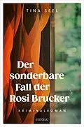 E-Book (epub) Der sonderbare Fall der Rosi Brucker von Tina Seel