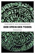 E-Book (epub) Der Stein des Todes von Margarete von Schwarzkopf