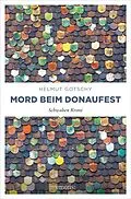 E-Book (epub) Mord beim Donaufest von Helmut Gotschy