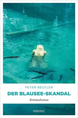 E-Book (epub) Der Blausee-Skandal von Peter Beutler