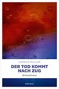 E-Book (epub) Der Tod kommt nach Zug von Lorenz Müller
