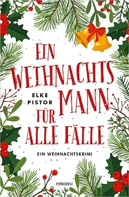 E-Book (epub) Ein Weihnachtsmann für alle Fälle von Elke Pistor