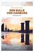 E-Book (epub) Der Bulle von Hamburg von Ben Westphal