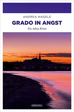 E-Book (epub) Grado in Angst von Andrea Nagele