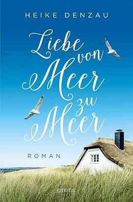 E-Book (epub) Liebe von Meer zu Meer von Heike Denzau