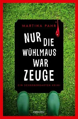 E-Book (epub) Nur die Wühlmaus war Zeuge von Martina Pahr