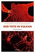 E-Book (epub) Der Tote im Vulkan von Margarete von Schwarzkopf