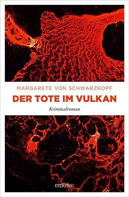 E-Book (epub) Der Tote im Vulkan von Margarete von Schwarzkopf
