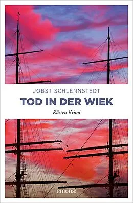 E-Book (epub) Tod in der Wiek von Jobst Schlennstedt