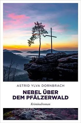 E-Book (epub) Nebel über dem Pfälzerwald von Astrid Ylva Dornbrach