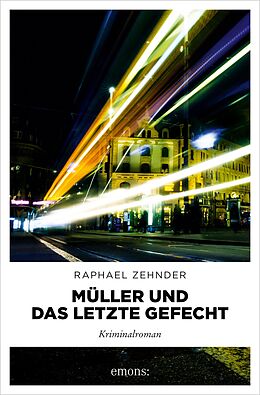 E-Book (epub) Müller und das letzte Gefecht von Raphael Zehnder