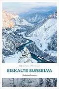 E-Book (epub) Eiskalte Surselva von Regine Imholz