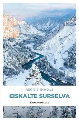 E-Book (epub) Eiskalte Surselva von Regine Imholz